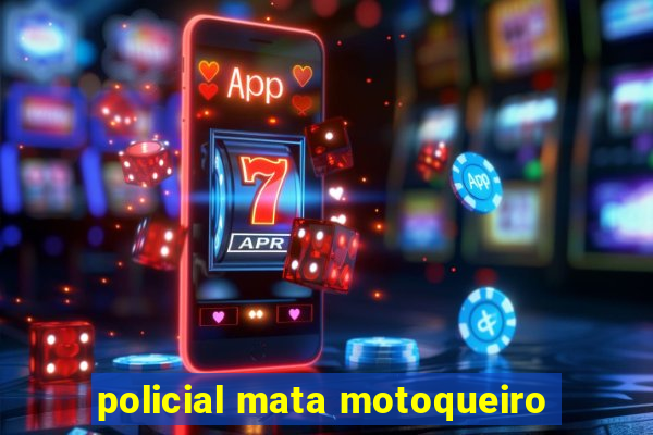 policial mata motoqueiro